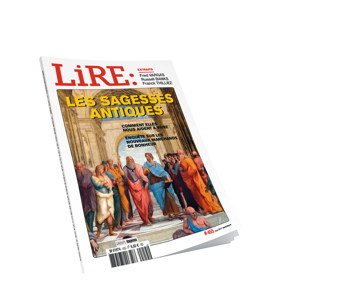 Lire N°455 Les Sagesses Antiques Mai 2017